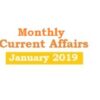 (Monthly) Current Affairs Jan, 2019
