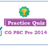 (Practice Quiz) CG PSC 2014 Pre (Paper 1)