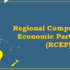 Bilateral and Regional Groups: Regional Comprehensive Economic Partnership (RCEP)