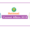 (National) Current Affairs 15-21 July, 2019