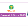 (World) Current Affairs 15-21 July, 2019