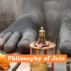 Philosophy of Jain (जैन दर्शन): Nature of Jiva, Anekantvada, Syadavada, Panchamahavrata (जीव का स्वरूप, अनेकांतवाद, स्याद्वाद, पंचमहाव्रत)