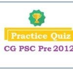 (Practice Quiz) CG PSC 2012 Pre (Paper 1)