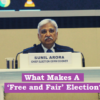 What Makes A ‘Free and Fair’ Election? (EPW Article)