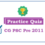 (Practice Quiz) CG PSC 2011 Pre (GS Questions)