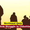 (Sectional Quiz) Freedom Struggle in Chhattisgarh छत्तीसगढ़ मे स्वतंत्रता आंदोलन