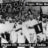 (Topic-Wise Mains Papers) Paper-III: History of India (भारत का इतिहास)