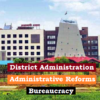Public Administration: Administrative Reforms, Bureaucracy, District Administration (लोक प्रशासन: प्रशासनिक सुधार, नौकरशाही, जिला प्रशासन)