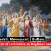 Bhakti Movement, Sufism and Development of Literature in Regional Languages (भक्ति आन्दोलन, सूफ़ीवाद और क्षेत्रीय भाषाओं मे साहित्य का विकास)