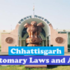 Customary Laws and Acts of Chhattisgarh (छत्तीसगढ़ मे प्रचलित नियम एवं अधिनियम)